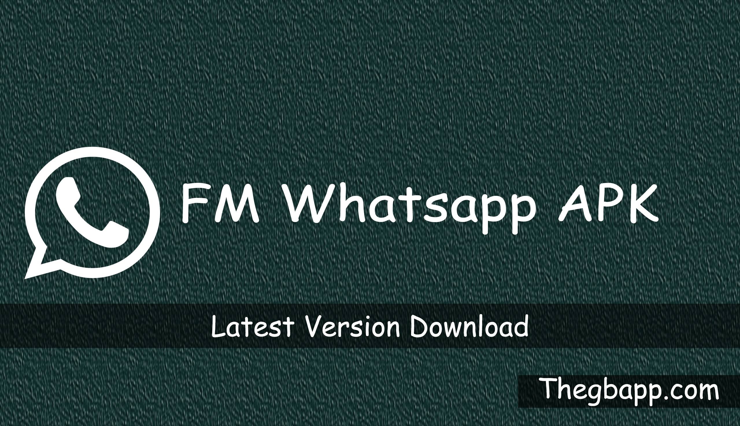 Fm Whatsapp Apk Anti Ban Latest Version Download Updated 2020