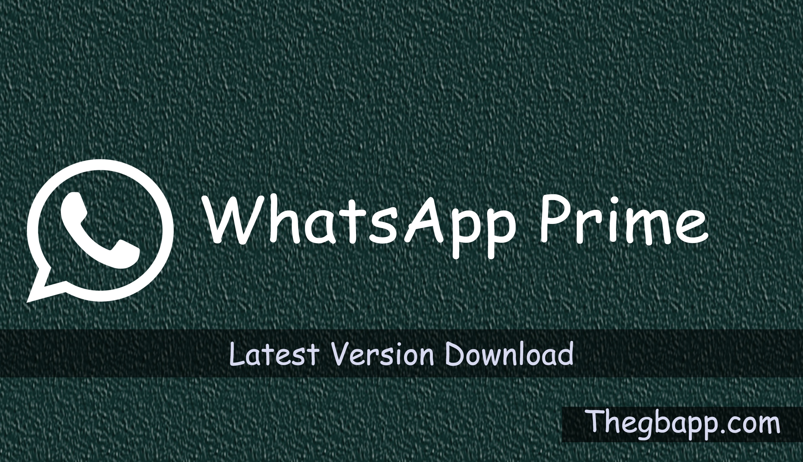 WhatsApp Prime 1.2.10 Latest Version Download - TheGBApps